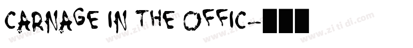 Carnage In The Offic字体转换